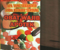 Apa yang Sebaiknya Anda Ketahui Tentang Obat