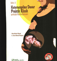 Keterampilan Dasar Praktik Klinik Untuk Kebidanan