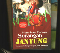 Memahami Bahaya Serangan Jantung