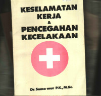 Keselamatan Kerja dan Pencegahan Kecelakaan